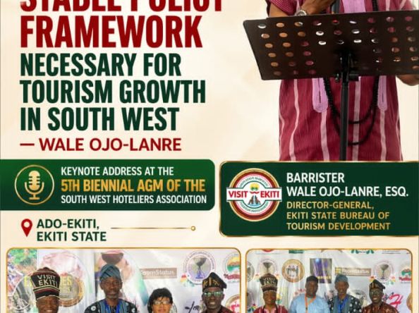 Fair Regulation, Stable Policy Framework Necessary for Tourism Growth in South West— Wale Ojo-Lanre